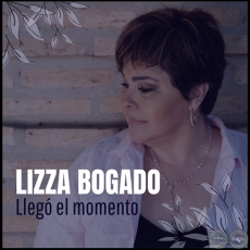 LLEG EL MOMENTO - LIZZA BOGADO - Ao: 2020